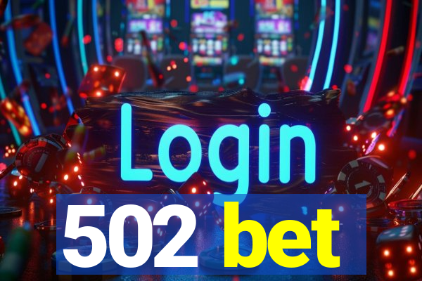 502 bet